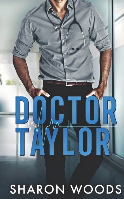 Doctor Taylor by Sharon Woods, Paperback | Indigo Chapters