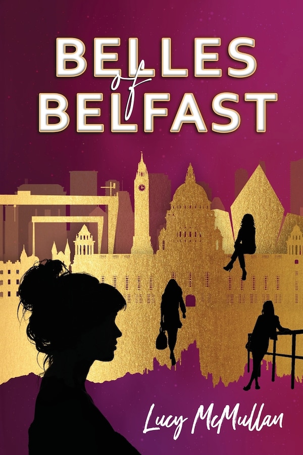 Belles of Belfast by Lucy McMullan, Paperback | Indigo Chapters