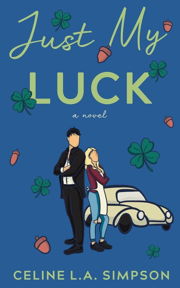 Just My Luck by Celine L a Simpson, Paperback | Indigo Chapters