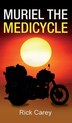 Muriel the Medicycle by Rick Carey, Hardcover | Indigo Chapters