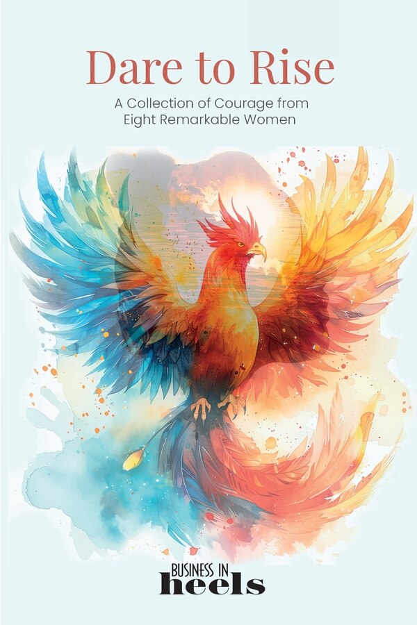 Dare To Rise by Business in Heels International, Paperback | Indigo Chapters