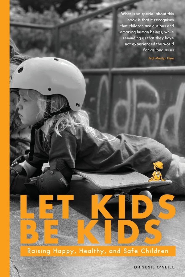 Let Kids Be Kids by Susie M O'Neill, Paperback | Indigo Chapters