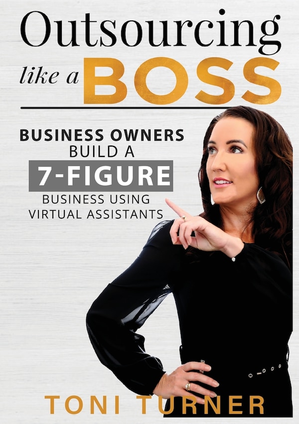 Outsourcing Like a Boss by Toni L Turner, Paperback | Indigo Chapters