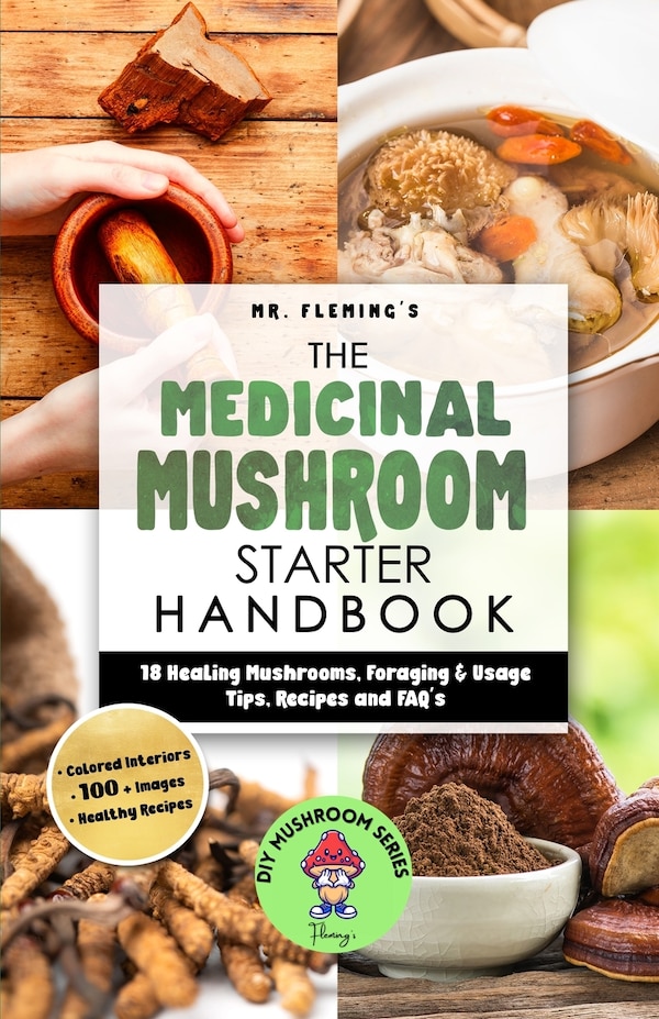 The Medicinal Mushroom Starter Handbook by Stephen Fleming, Paperback | Indigo Chapters