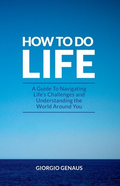 How To Do Life by Giorgio Genaus, Paperback | Indigo Chapters