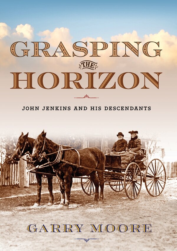 Grasping the Horizon by Garry Moore, Paperback | Indigo Chapters