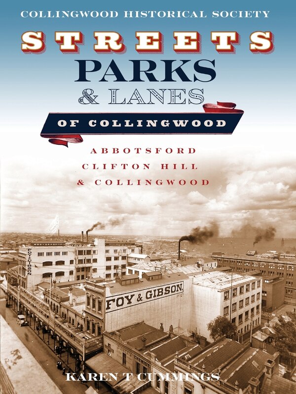 Streets Parks and Lanes of Collingwood by Karen Cummings, Paperback | Indigo Chapters