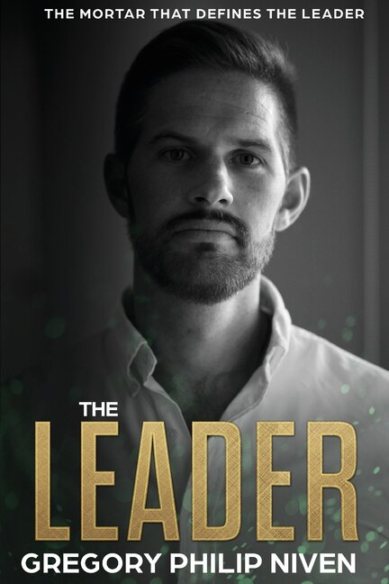 The Leader by Gregory Philip Niven, Paperback | Indigo Chapters