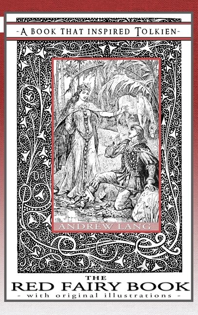 The Red Fairy Book - A Book That Inspired Tolkien by Henry Justice Ford, Hardcover | Indigo Chapters