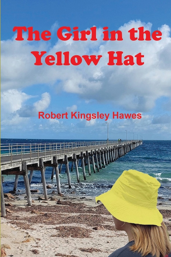The Girl in the Yellow Hat by Robert Kingsley Hawes, Paperback | Indigo Chapters