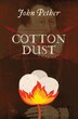 Cotton Dust by John Pether, Paperback | Indigo Chapters