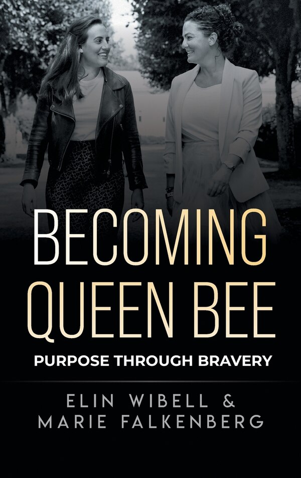 Becoming Queen Bee by Elin Wibell, Hardcover | Indigo Chapters