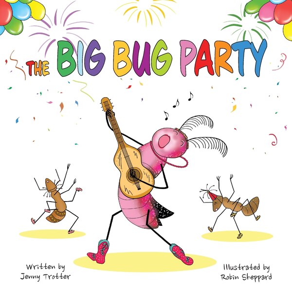 The Big Bug Party by Jenny Trotter, Hardcover | Indigo Chapters