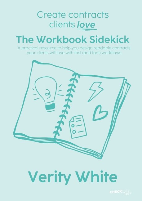 Create Contracts Clients Love - The Workbook Sidekick by Verity White, Paperback | Indigo Chapters