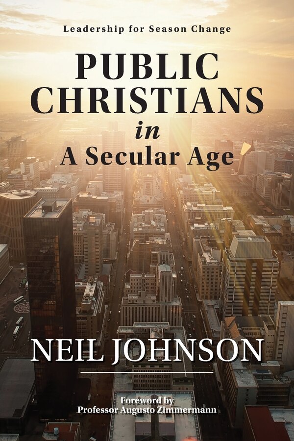 Public Christians in A Secular Age by Neil R Johnson, Paperback | Indigo Chapters