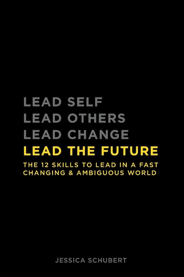 Lead The Future by Jessica Schubert, Paperback | Indigo Chapters