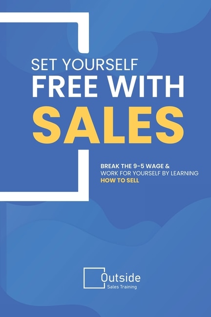 Set Your Self Free With Sales by Jeremy L Pearce, Paperback | Indigo Chapters