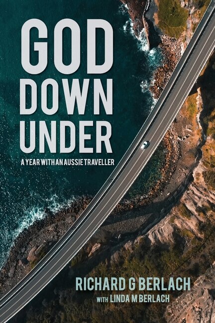 God Down Under by Richard G & Linda M Berlach, Paperback | Indigo Chapters