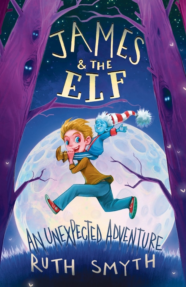 James and the Elf by Ruth Smyth, Paperback | Indigo Chapters