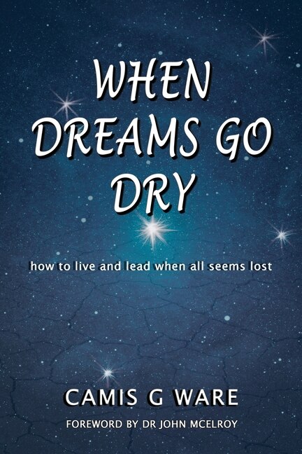 When Dreams Go Dry by Camis G Ware, Paperback | Indigo Chapters