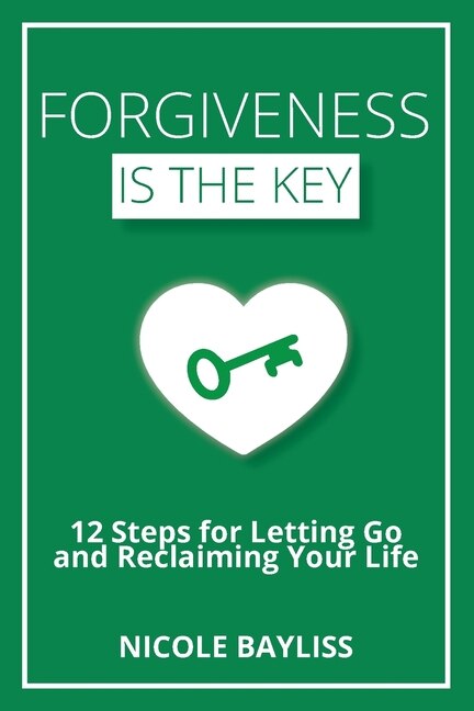 Forgiveness Is The Key by Nicole Bayliss, Paperback | Indigo Chapters