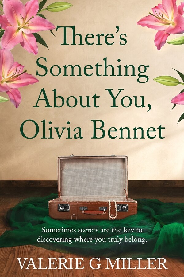There's Something About You Olivia Bennet by Valerie G Miller, Paperback | Indigo Chapters