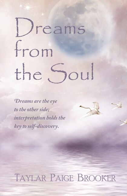Dreams from the Soul by Taylar P Brooker, Paperback | Indigo Chapters