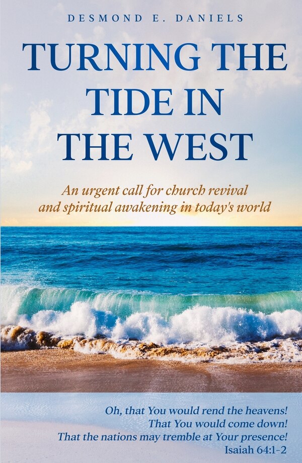 Turning The Tide in The West by Desmond E Daniels, Paperback | Indigo Chapters