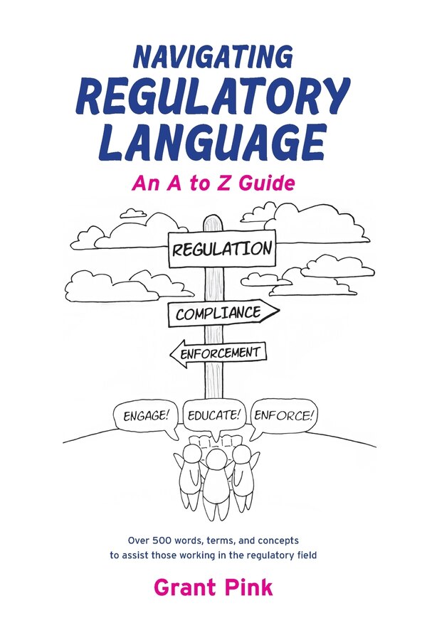 Navigating Regulatory Language by Grant Pink, Paperback | Indigo Chapters