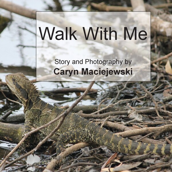 Walk with Me (Softcover) by Caryn Maciejewski, Paperback | Indigo Chapters