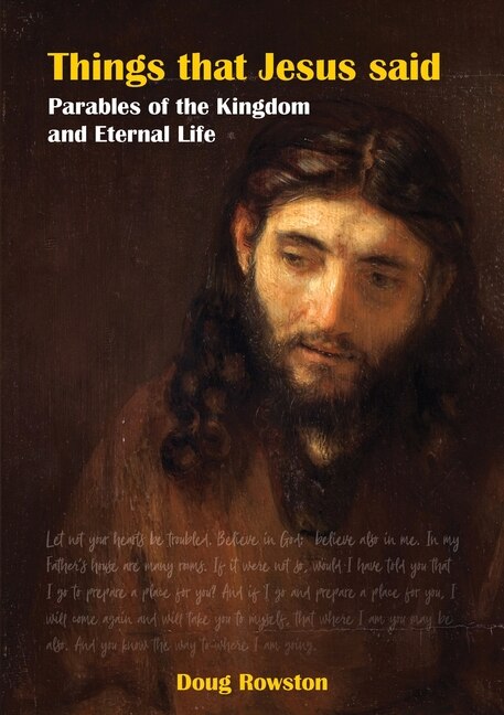 Things that Jesus said Parables of the Kingdom and Eternal Life by Doug Rowston, Paperback | Indigo Chapters