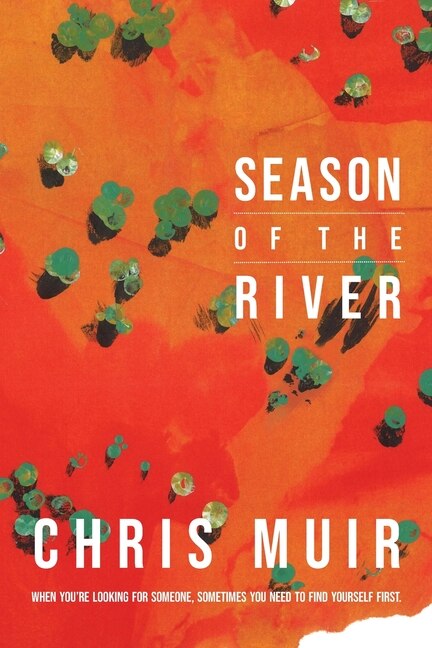 Season of the River by Chris Muir, Paperback | Indigo Chapters