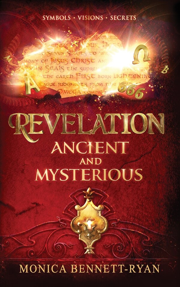 REVELATION Ancient and Mysterious by Monica Bennett-Ryan, Hardcover | Indigo Chapters