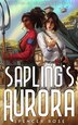 Sapling's Aurora by Spencer Rose, Paperback | Indigo Chapters