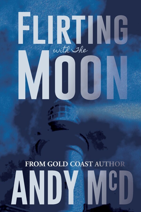 Flirting with The Moon by Andy MCD, Paperback | Indigo Chapters