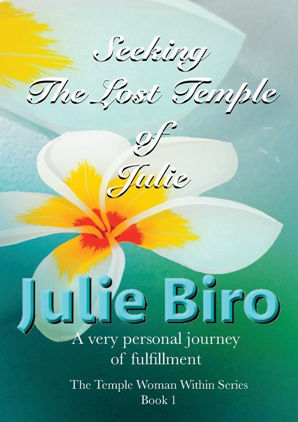 Seeking The Lost Temple of Julie by Julie Biro, Paperback | Indigo Chapters