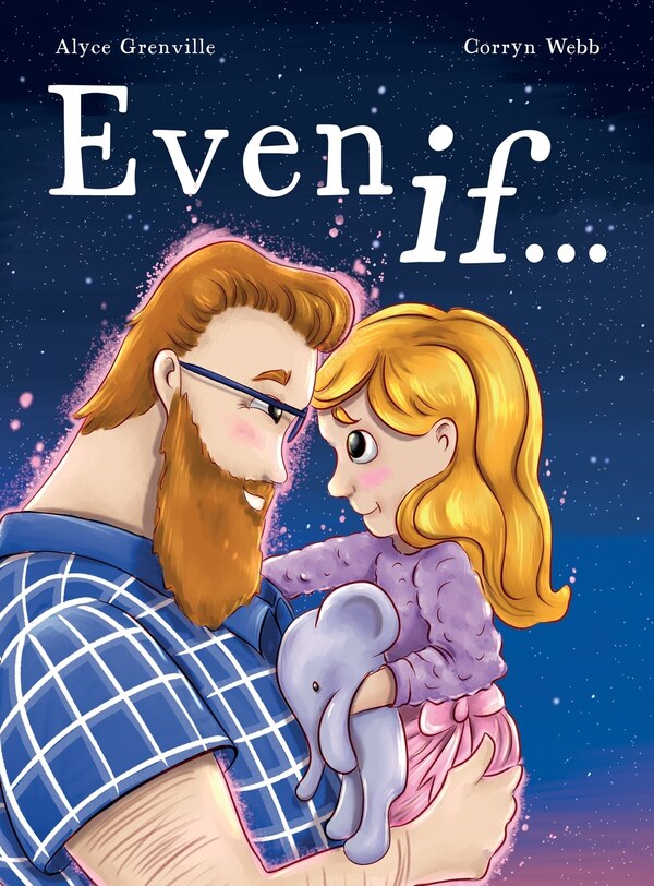 Even If . by Alyce Grenville, Hardcover | Indigo Chapters