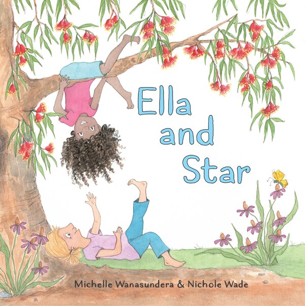 Ella and Star by Michelle Wanasundera, Picture Books | Indigo Chapters