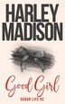 Good Girl by Harley Madison, Paperback | Indigo Chapters