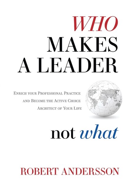 Who Makes A Leader Not What by Robert Andersson, Paperback | Indigo Chapters