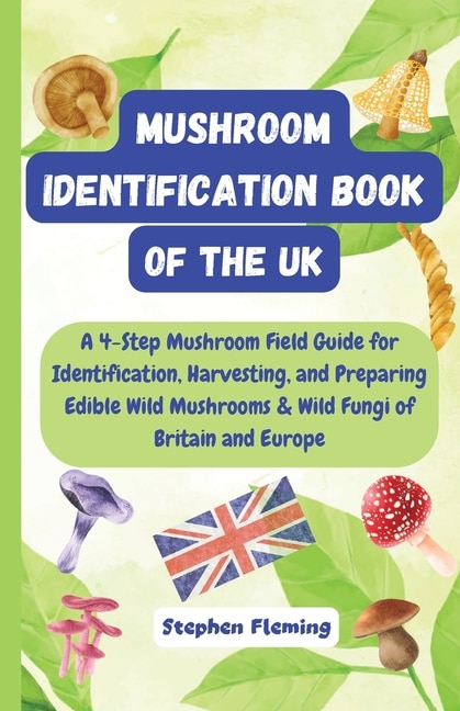 Mushroom Identification Book of the UK by Stephen Fleming, Paperback | Indigo Chapters