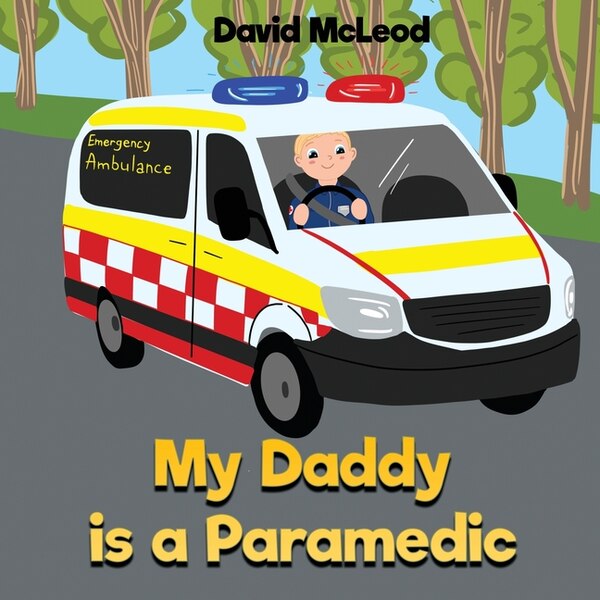 My Daddy is a Paramedic by David Mcleod, Paperback | Indigo Chapters