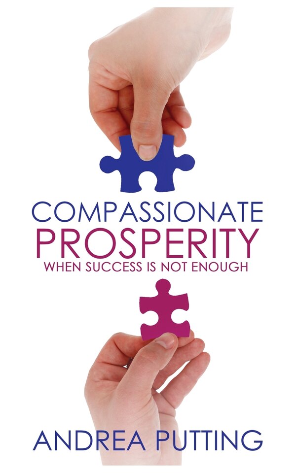 Compassionate Prosperity by Andrea Putting, Paperback | Indigo Chapters