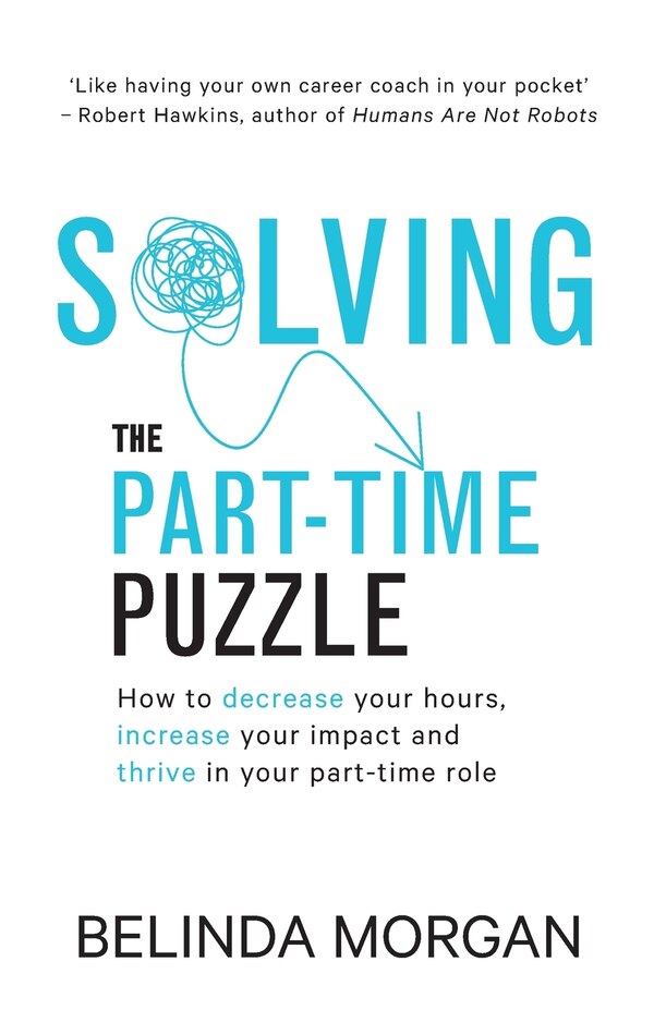 Solving the Part-Time Puzzle by Belinda Morgan, Paperback | Indigo Chapters