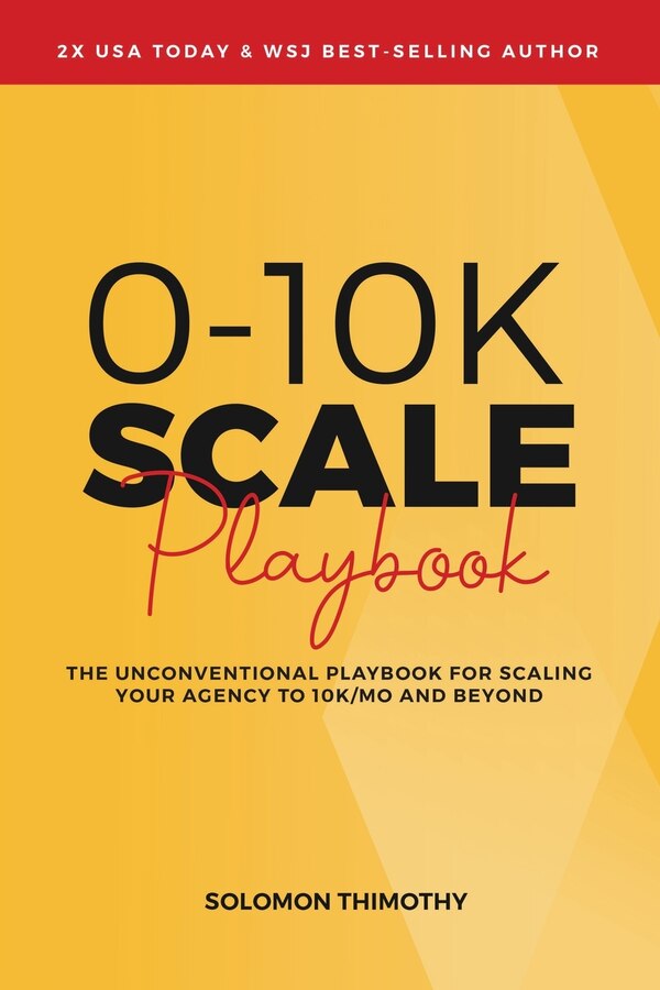 0-10K SCALE Playbook by Solomon Thimothy, Paperback | Indigo Chapters