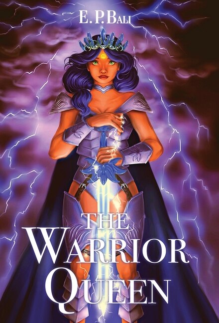 The Warrior Queen by E P Bali, Hardcover | Indigo Chapters