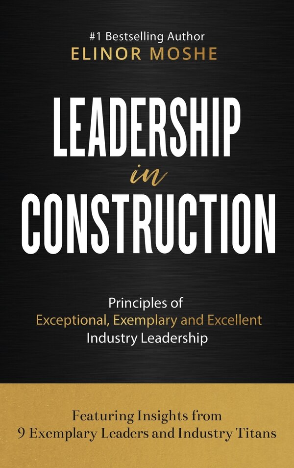 Leadership in Construction by Elinor Moshe, Hardcover | Indigo Chapters