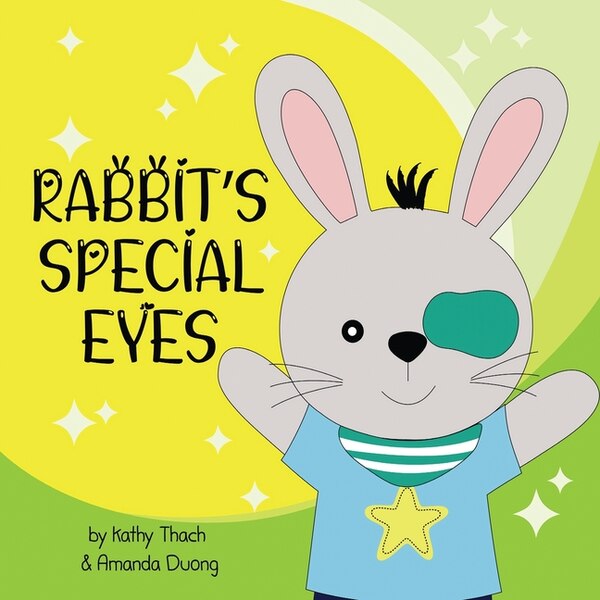 Rabbit's Special Eyes by Kathy Thach, Paperback | Indigo Chapters