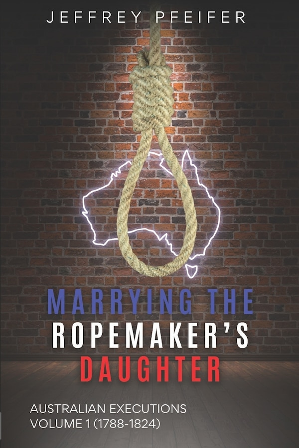 Marrying the Ropemaker's Daughter by Jeffrey Pfeifer, Paperback | Indigo Chapters