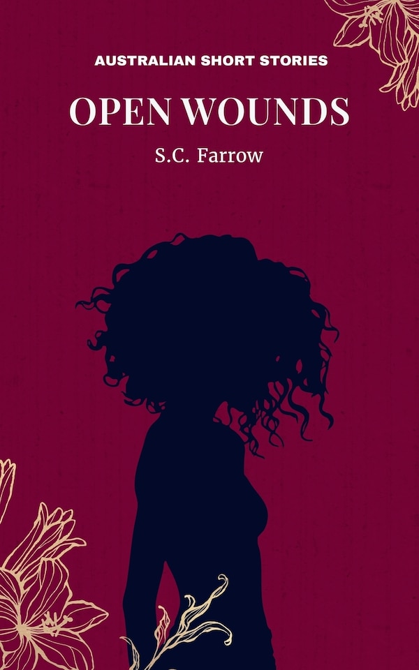 Open Wounds by S C Farrow, Paperback | Indigo Chapters
